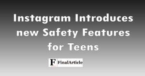 Instagram-introduces-new-safety-features-for-teens