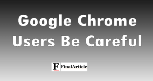Google-Chrome-users-be-careful
