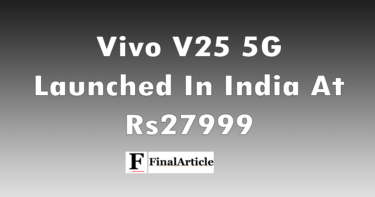 vivo-v25-5g-launched-india-rs27999