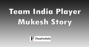Team India Player Mukesh Story