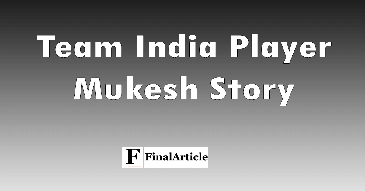 Team India Player Mukesh Story